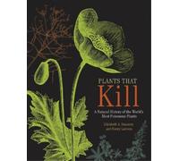 Elizabeth A. Dauncey Sonny Larsson Plants That Kill (Copertina rigida)