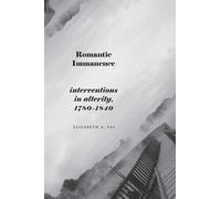 Elizabeth A. Fay Romantic Immanence (Copertina rigida)