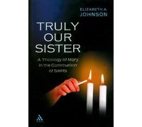 Elizabeth A. Johnson Truly our Sister (Tascabile)
