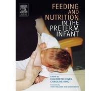 Elizabeth A. Jones Caroline Feeding and Nutrition in the Preterm In (Tascabile)