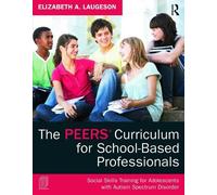 Elizabeth A. Lauge The PEERS Curriculum for School-Based Profession (Tascabile)