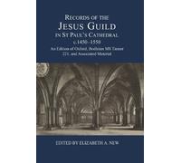 Elizabeth A New Records of the Jesus Guild in St Paul's Cathe (Copertina rigida)