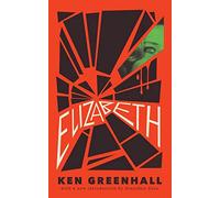 Elizabeth: A Novel of the Unnatural