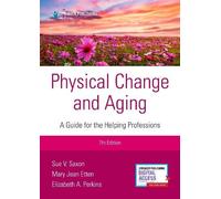 Elizabeth A. Perkins Sue V. Saxon Mar Physical Change and Aging, Sev (Tascabile)