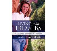 Elizabeth A Roberts Living with IBD & IBS (Tascabile)