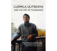 Elizabeth A. Skomp Benjamin M. S Ludmila Ulitskaya and the Art of T (Tascabile)