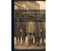 Elizabeth A Turner Short Stories (Tascabile)