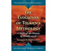 Elizabeth A. Whittingham The Evolution of Tolkien's Mythology (Tascabile)
