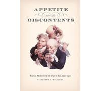 Elizabeth A Williams Appetite and Its Discontents (Tascabile)