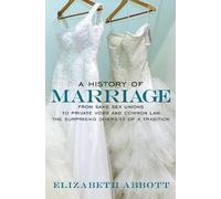 Elizabeth Abbott A History of Marriage (Tascabile)