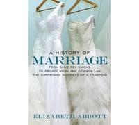 Elizabeth Abbott A History of Marriage (Tascabile)