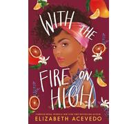 Elizabeth Acevedo With the Fire on High (Tascabile)