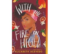 Elizabeth Acevedo With the Fire on High (Tascabile)
