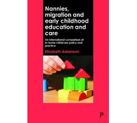 Elizabeth Adams Nannies, Migration and Early Childhood Educat (Copertina rigida)