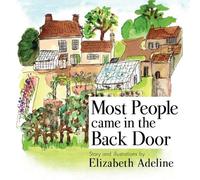 Elizabeth Adeline Most People Came in the Back Door (Tascabile)