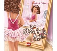 Elizabeth Akinteye I Am Beautifully Made (Copertina rigida)
