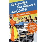 Elizabeth Aldrich Casseroles, Can Openers, and Jell-O (Copertina rigida)