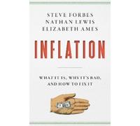 Inflation: What It Is, Why It's Bad, and How to Fix It