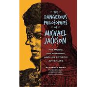 Elizabeth Amisu The Dangerous Philosophies of Michael Jackson (Copertina rigida)