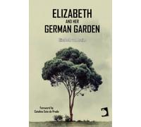 Elizabeth and Her German Garden: 68