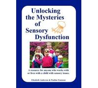 Elizabeth Anderson Pauline Unlocking the Mysteries of Sensory Disfu (Tascabile)
