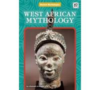 Elizabeth Andrews West African Mythology (Copertina rigida) Ancient Mythologies