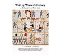 Elizabeth Anne Payne Writing Women's History (Tascabile)