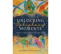Elizabeth-Anne Stewart Unlocking Epiphany Moments (Tascabile)