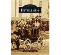 Elizabeth Anne Ward Bethlehem (Tascabile) Images of America
