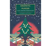 Elizabeth Anthony Dramatic Murder (Tascabile) British Library Crime Classics