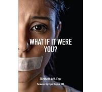 Elizabeth Arif-Fear What If It Were You? (Tascabile)