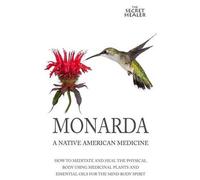 Elizabeth Ashley Monarda (Tascabile) Secret Healer Oils Manuals