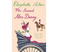 Elizabeth Aston The Second Mrs Darcy (Tascabile)