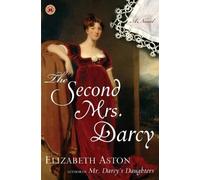 Elizabeth Aston The Second Mrs. Darcy (Tascabile)