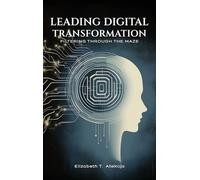 Elizabeth Atekoja Leading Digital Transformation (Copertina rigida)