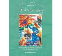 Elizabeth Auer Learning To See the World Through Drawing (Tascabile)