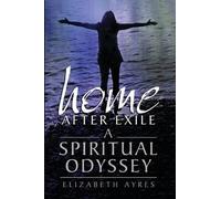 Elizabeth Ayres Home After Exile (Tascabile)