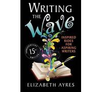 Elizabeth Ayres Writing the Wave (Tascabile)
