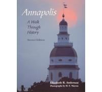 Elizabeth B. Anderson Annapolis: A Walk Through History (Tascabile)