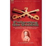 Elizabeth B Custer Following the Guidon (Copertina rigida)