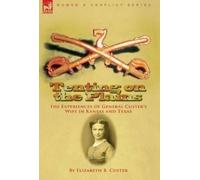 Elizabeth B Custer Tenting on the Plains (Copertina rigida)
