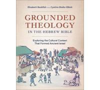 Elizabeth Backfish Cynthia Shafer-E Grounded Theology in the Hebrew (Tascabile)