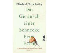 Elizabeth Bailey Das Gerausch einer Schnecke beim Essen (Tascabile)