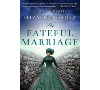 Elizabeth Bailey The Fateful Marriage (Tascabile) Lady Fan Mystery