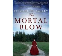 Elizabeth Bailey The Mortal Blow (Tascabile) Lady Fan Mystery
