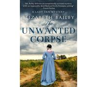 Elizabeth Bailey The Unwanted Corpse (Tascabile)