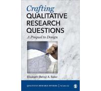 Elizabeth Baker Crafting Qualitative Research Questions (Tascabile)