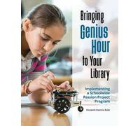 Elizabeth Barrera Rush Bringing Genius Hour to Your Library (Tascabile)