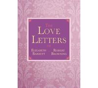 Elizabeth Barrett Brow The Love Letters of Elizabeth Barrett (Copertina rigida)