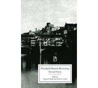 Elizabeth Barrett Brownin Elizabeth Barrett Browning: Selected Poem (Tascabile)